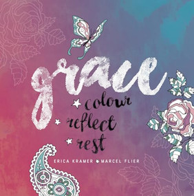 Grace (Colour, Reflect, Rest) by Erica Kramer, Marcel Flier, 9780857218094
