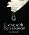 Living With Bereavement by Sue Mayfield, 9780745952956