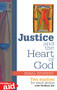 Justice and the Heart of God (Ten studies for small groups) by Stephen Mansfield, 9781854248565