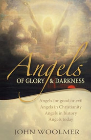 Angels of Glory and Darkness by John Woolmer, 9781854247360