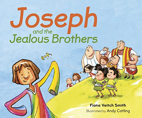 Joseph and the Jealous Brothers by Fiona Veitch Smith, Andy Catling, 9780281074693