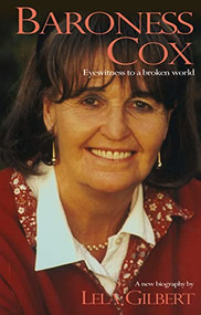 Baroness Cox (Eyewitness to a broken world) by Lela Gilbert, 9781854248169