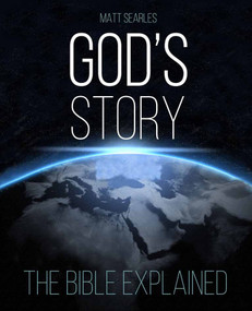 God's Story (Colour Paperback) (The Bible Explained) by Matt Searles, 9780745981147