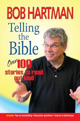Telling the Bible (Over 100 stories to read out loud) by Bob Hartman, 9780857216717