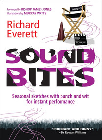 Sound Bites (Seasonal sketches with punch and wit for instant performance) by Richard Everett, 9780857213570