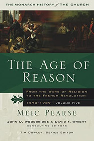 The Age of Reason (From the Wars of Religion to the French Revolution, 1570-1789) by Meic Pearse, 9781854247711