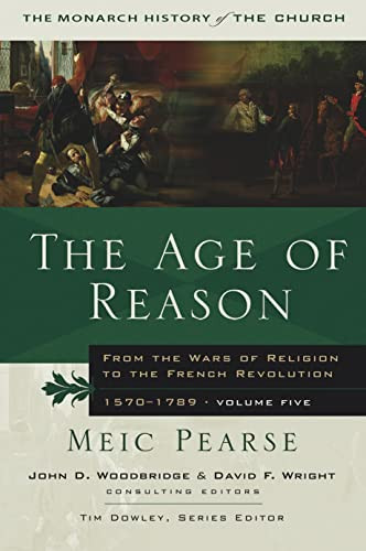 The Age of Reason (From the Wars of Religion to the French Revolution, 1570-1789) by Meic Pearse, 9781854247711