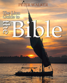 The Lion Guide to the Bible by Peter Walker, 9780745952925