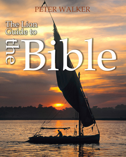 The Lion Guide to the Bible by Peter Walker, 9780745952925