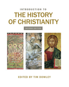 Introduction to the History of Christianity by Tim Dowley, 9780745956886