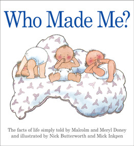 Who Made Me? by Malcolm Doney, Meryl Doney, Nick Butterworth, Mick Inkpen, 9781781281383