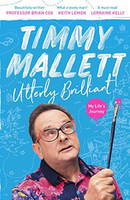 Utterly Brilliant! (My Life's Journey) by Timmy Mallett, 9780281083190