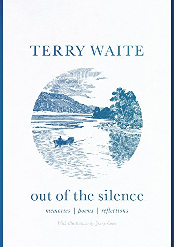 Out of the Silence (Memories, Poems, Reflections) by Terry Waite, 9780281077618