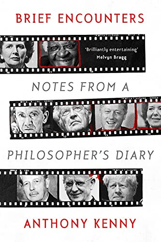 Brief Encounters (Notes from a Philosopher's Diary) by Anthony Kenny, 9780281079209