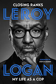 Closing Ranks (My Life as a Cop: As Portrayed on SMALL AXE, A Collection of Five Films) by Leroy Logan, George Luke, 9780281083466