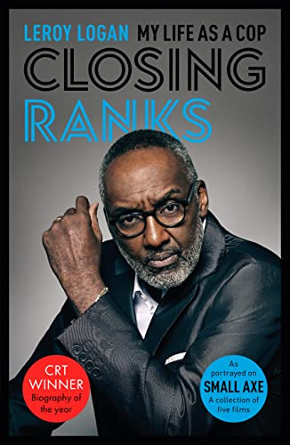 Closing Ranks (My Life as a Cop: As Portrayed on SMALL AXE, A Collection of Five Films) - 9780281083473 by Leroy Logan, George Luke, 9780281083473