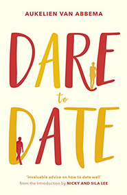 Dare to Date by Aukelien van Abbema, 9780281077014