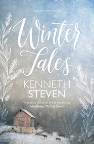 Winter Tales (Selected Short Stories) by Kenneth Steven, 9781910674505