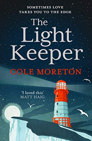 The Light Keeper - 9781910674567 by Cole Moreton, 9781910674567