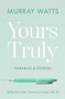 Yours Truly (Parables and Stories) by Murray Watts, 9780281080946