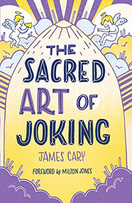 The Sacred Art of Joking by James Cary, 9780281080922