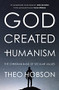 God Created Humanism (The Christian Basis Of Secular Values) by Theo Hobson, 9780281077434