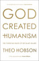 God Created Humanism (The Christian Basis Of Secular Values) - 9780281077427 by Theo Hobson, 9780281077427