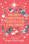100 Best Christmas Poems for Children by Roger McGough, Beatriz Castro, 9780281084692