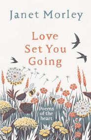Love Set You Going (Poems of the Heart) by Janet Morley, 9780281078929