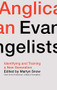 Anglican Evangelists (Identifying and Training a New Generation) by Martyn Snow, 9780281083640