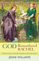 God Remembered Rachel (Women'S Stories In The Old Testament And Why They Matter) by Jenni Williams, 9780281066841