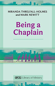Being a Chaplain by Miranda Threlfall-Holmes, 9780281063857