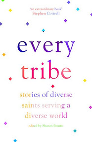 Every Tribe (Stories of Diverse Saints Serving a Diverse World) by Sharon Prentis, 9780281080854