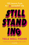Still Standing (100 Lessons From An 'Unsuccessful' Life) by Tola Fisher, 9780281083251