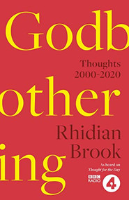 Godbothering (Thoughts, 2000-2020 - As heard on 'Thought for the Day' on BBC Radio 4) by Rhidian Brook, 9780281083893