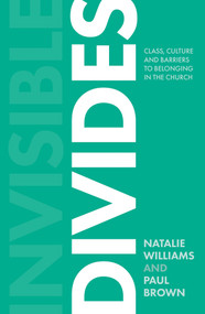 Invisible Divides (Class, culture and barriers to belonging in the Church) by Natalie Williams, Paul Brown, 9780281085200