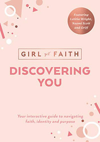 Discovering You (Your Interactive Guide to Navigating Faith, Identity and Purpose) by Girl Got Faith, 9780281085101
