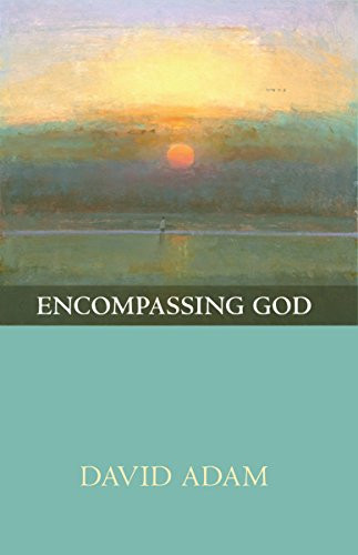 Encompassing God by David Adam, 9780281070589