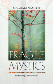 Fragile Mystics by Magdalen Smith, 9780281073849