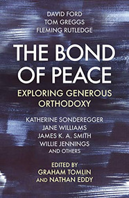 The Bond of Peace (Exploring Generous Orthodoxy) by Graham Tomlin, Nathan Eddy, 9780281082834