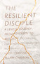 The Resilient Disciple (A Lenten Journey from Adversity to Maturity) by Justine Allain-Chapman, 9780281078530
