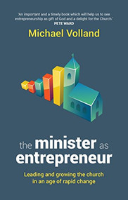 The Minister as Entrepreneur (Leading And Growing The Church In An Age Of Rapid Change) by Michael Volland, 9780281071821