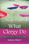 What Clergy Do (Especially When It Looks Like Nothing) by Emma Percy, 9780281070244
