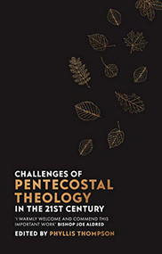 Challenges of Pentecostal Theology in the 21st Century by Phyllis Thompson, 9780281084258