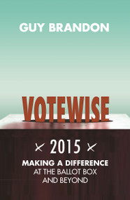 Votewise 2015 (Helping Christians Engage With The Issues) by Guy Brandon, 9780281071784