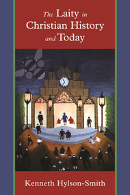 Laity in Christian History and Today by Kenneth Hylson-Smith, 9780281060740