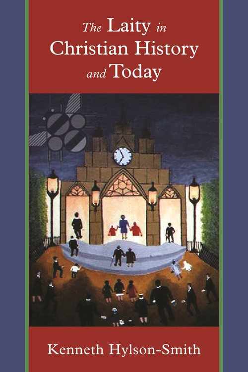Laity in Christian History and Today by Kenneth Hylson-Smith, 9780281060740