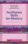Facilitation Skills for Ministry by Jo Whitehead, 9780281068777
