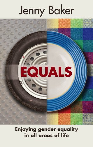 Equals (Enjoying Gender Equality In All Areas Of Life) by Jenny Baker, 9780281070695