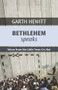 Bethlehem Speaks (Voices From The Little Town Cry Out) by Garth Hewitt, 9780281059560